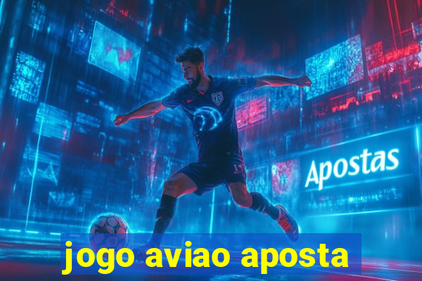 jogo aviao aposta